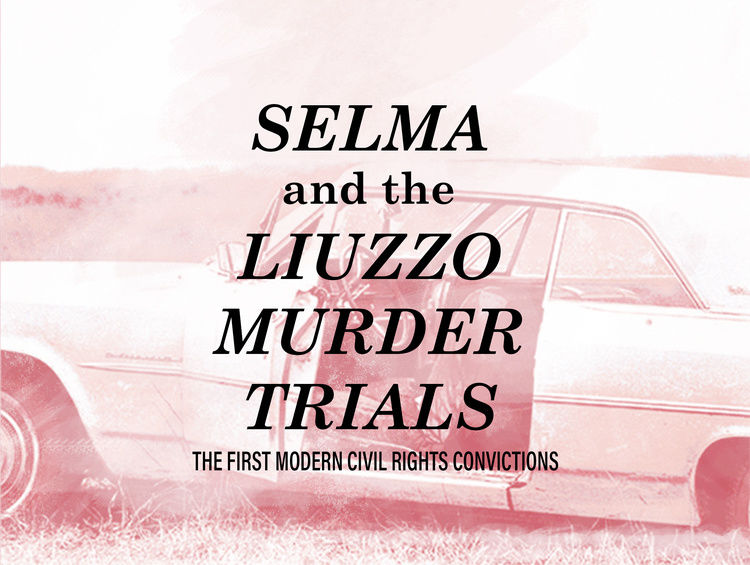 Selma and the Liuzzo Murder Trials